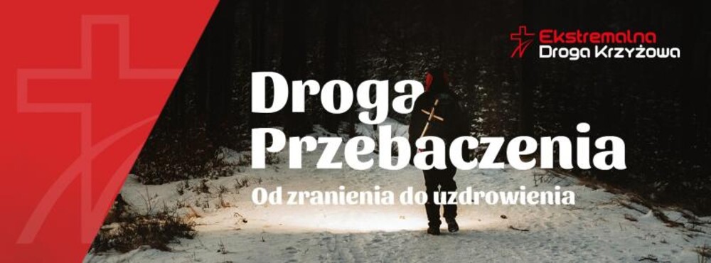 Wyrusz na swoją Ekstremalną Drogę Krzyżową