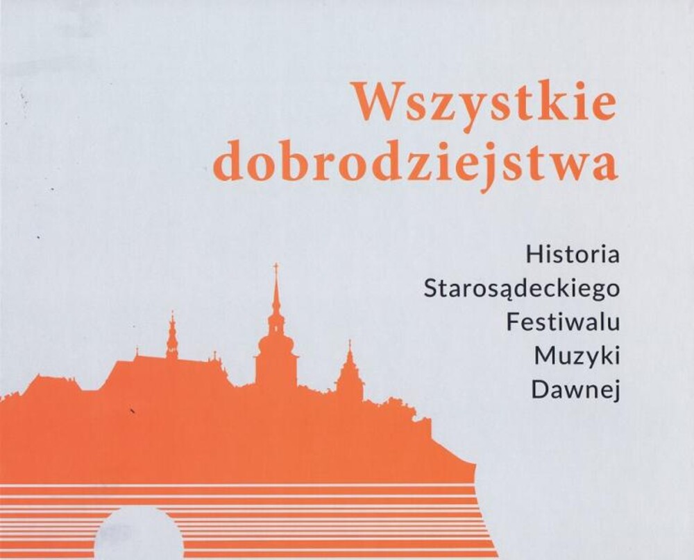 Historia Festiwali Muzyki Dawnej, fot. Sadeczanin.info